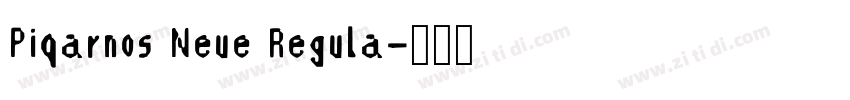 Piqarnos Neue Regula字体转换